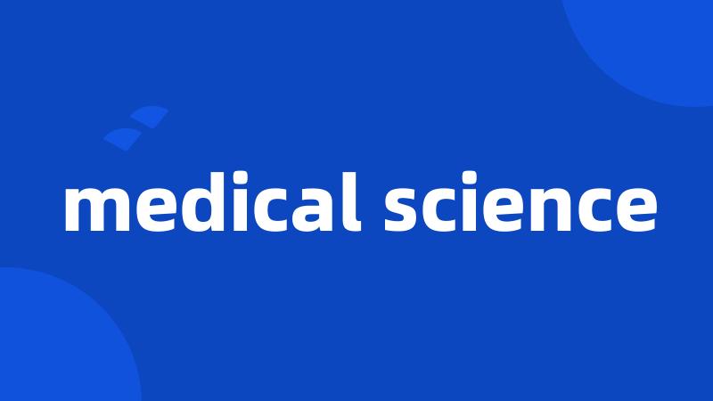 medical science