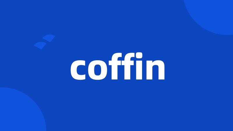 coffin