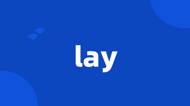 lay