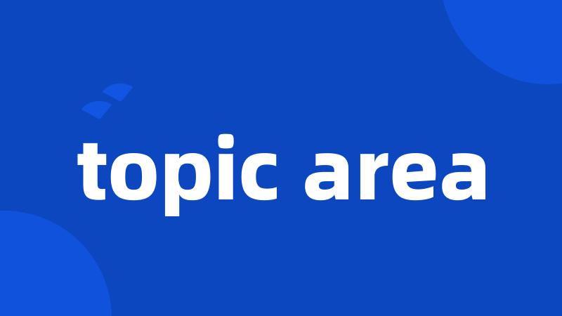 topic area