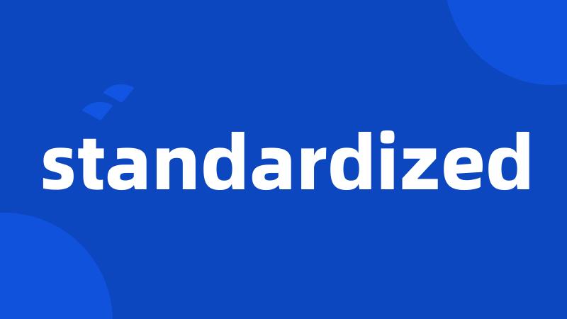 standardized